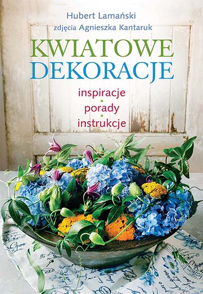 Kwiatowe dekoracje (Hubert Lamański)