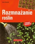Rozmnażanie roślin - Jerzy Woźniak