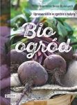 Bioogród. Uprawa roślin w zgodzie z naturą (Brunhilde Bross-Burkhardt)
