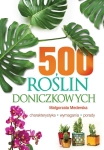 500 roślin doniczkowych (Małgorzata Mederska)