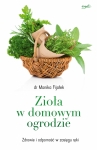 Zioła w domowym ogrodzie (dr Monika Fijołek)