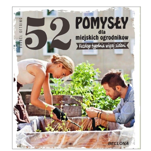 52 pomysły dla miejskich ogrodników