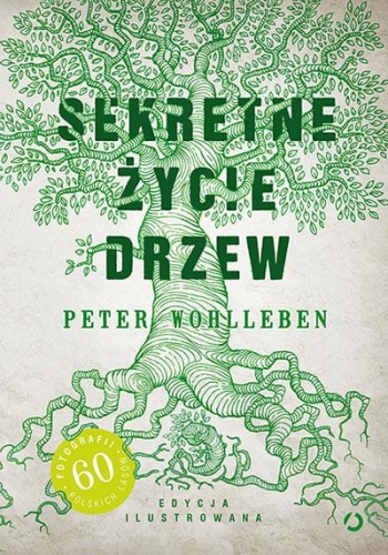 Sekretne życie drzew - edycja ilustrowana (Peter Wohlleben)