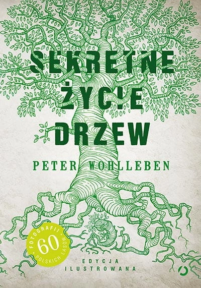 Sekretne życie drzew - edycja ilustrowana (Peter Wohlleben)