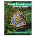 Ogrody Permakultury. Dotknąć Ziemi
